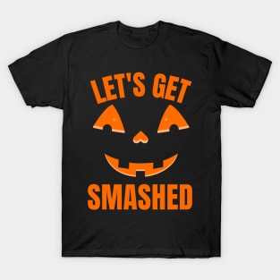 Pumpkin beer let's get smashed T-Shirt